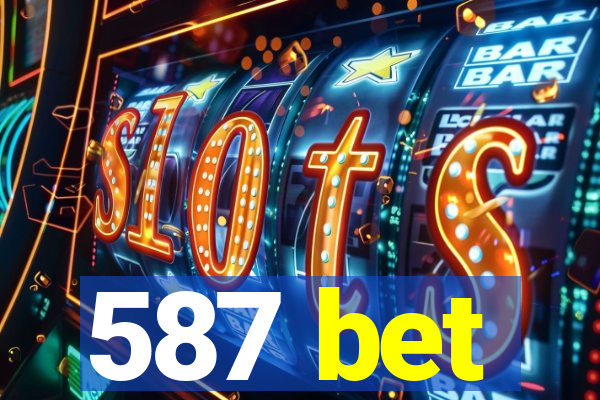 587 bet